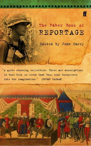 The Faber Book of Reportage - John Carey; John Carey