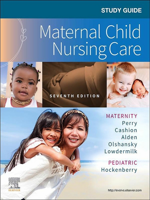 Study Guide for Maternal Child Nursing Care - E-Book -  Shannon E. Perry,  Marilyn J. Hockenberry,  Mary Catherine Cashion,  Kathryn Rhodes Alden,  Ellen Olshan