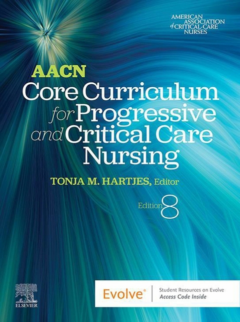 AACN Core Curriculum for Progressive and Critical Care Nursing - E-Book - 