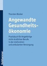 Angewandte Gesundheitsökonomie - Thorsten Bücker