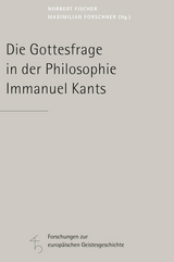 Die Gottesfrage in der Philosophie Immanuel Kants - 