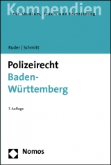 Polizeirecht Baden-Württemberg - Ruder, Karl-Heinz; Schmitt, Steffen