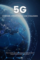 5G - Overview, Opportunities and Challenges -  Topin