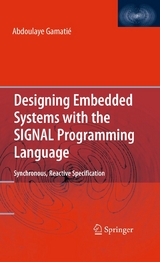 Designing Embedded Systems with the SIGNAL Programming Language -  Abdoulaye Gamatie