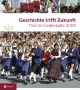 Geschichte trifft Zukunft: Tirol im Gedenkjahr 2009. Herausgegeben vom Land Tirol