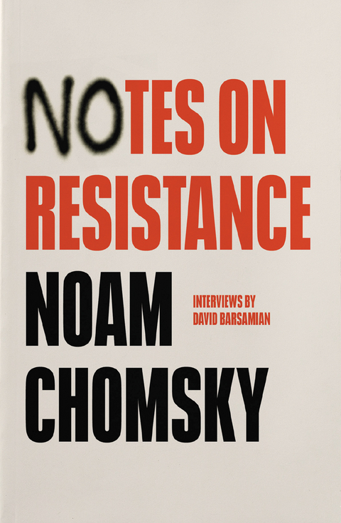 Notes on Resistance -  David Barsamian,  Noam Chomsky