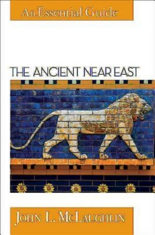 Ancient Near East - Dr. John L. McLaughlin