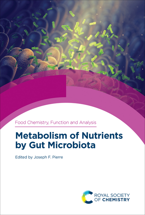 Metabolism of Nutrients by Gut Microbiota - 