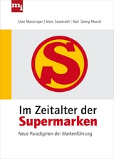 Im Zeitalter der Supermarken - Uwe Munzinger, Karl-Georg Musiol, Marc Sasserath
