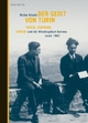 Der Geist von Turin: Pavese, Ginzburg, Einaudi und die Wiedergeburt Italiens nach 1943