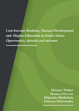 Low-Income Students, Human Development and Higher Education in South Africa -  Monica McLean,  Melanie Walker