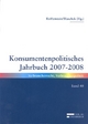 Konsumentpolitisches Jahrbuch 2007-2008