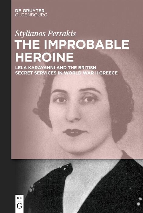 The Improbable Heroine -  Stylianos Perrakis
