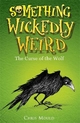 Something Wickedly Weird: The Curse of the Wolf - Chris Mould