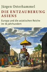 Die Entzauberung Asiens - Jürgen Osterhammel