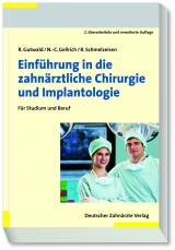Einführung in die zahnärztliche Chirurgie und Implantologie - Ralf Gutwald