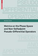 Metrics on the Phase Space and Non-Selfadjoint Pseudo-Differential Operators - Nicolas Lerner