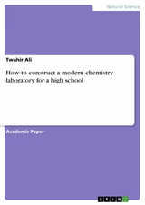 How to construct a modern chemistry laboratory for a high school - Twahir Ali
