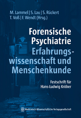 Forensische Psychiatrie - Erfahrungswissenschaft und Menschenkunde - 