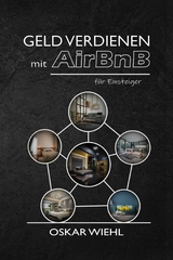 Geld verdienen mit AirBnB für Einsteiger - Oskar Wiehl