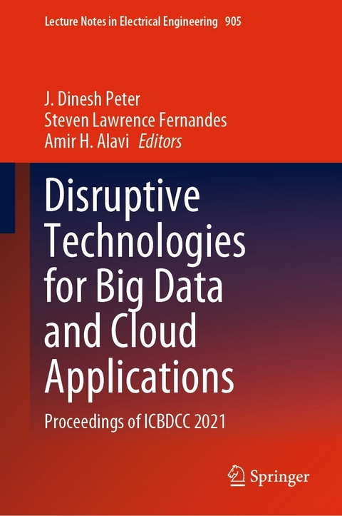Disruptive Technologies for Big Data and Cloud Applications - 