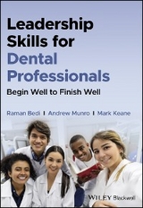Leadership Skills for Dental Professionals -  Raman Bedi,  Mark Keane,  Andrew Munro