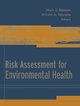 Risk Assessment for Environmental Health - Mark G. Robson; William A. Toscano