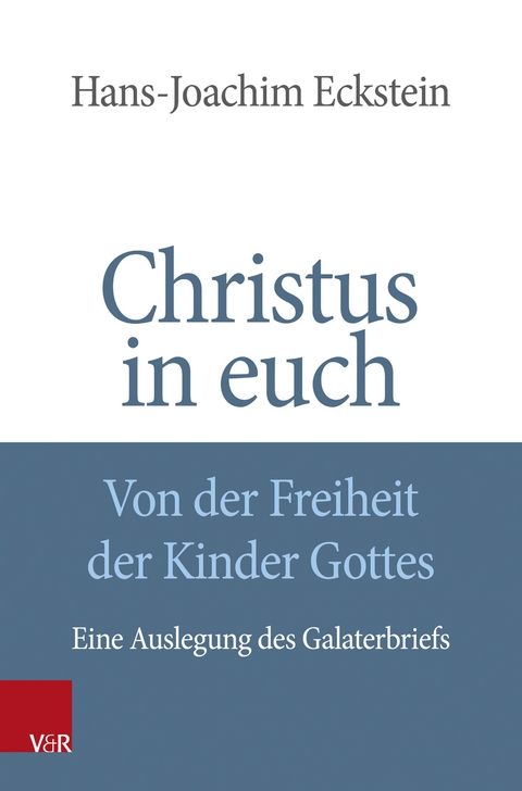Christus in euch - Von der Freiheit der Kinder Gottes -  Hans-Joachim Eckstein