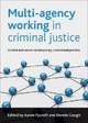 Multi-agency working in criminal justice - Aaron Pycroft; Dennis Gough