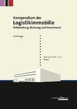 Kompendium der Logistikimmobilie - 