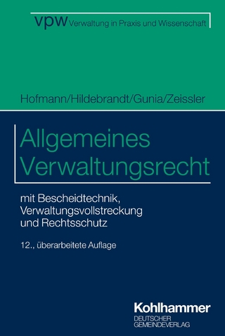 Allgemeines Verwaltungsrecht - Harald Hofmann; Uta Hildebrandt; Susanne Gunia; Christian Zeissler