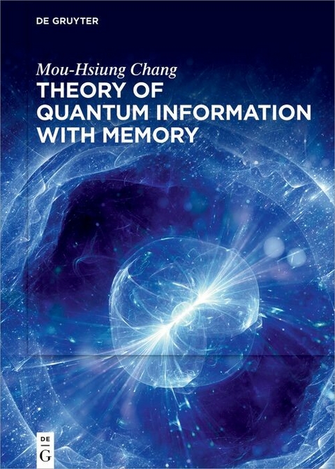 Theory of Quantum Information with Memory -  Mou-Hsiung Chang