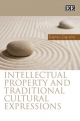 Intellectual Property and Traditional Cultural Expressions - Daphne Zografos
