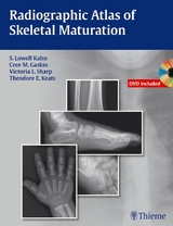 Radiographic Atlas of Skeletal Maturation - S. Lowell Kahn, Christopher M. Gaskin, Victoria L. Sharp, Theodore E. Keats, Bing Li