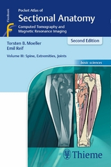 Pocket Atlas of Sectional Anatomy, Volume III: Spine, Extremities, Joints -  Torsten Bert Möller,  Emil Reif