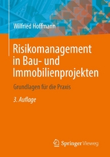 Risikomanagement in Bau- und Immobilienprojekten -  Wilfried Hoffmann