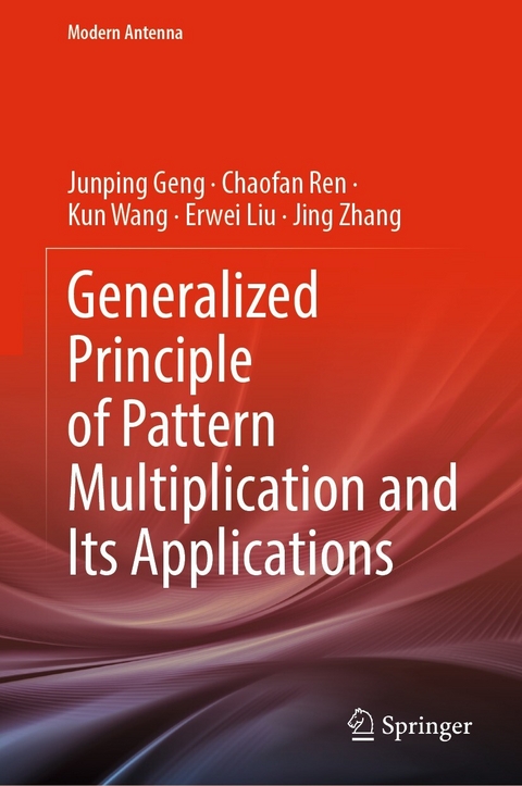 Generalized Principle of Pattern Multiplication and Its Applications -  Junping Geng,  Erwei Liu,  Chaofan Ren,  Kun Wang,  Jing Zhang
