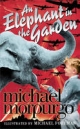 Elephant in the Garden - Michael Morpurgo