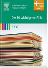Die 50 wichtigsten Fälle EKG - Nick Trautmann, Maximilian Frhr. von Karais