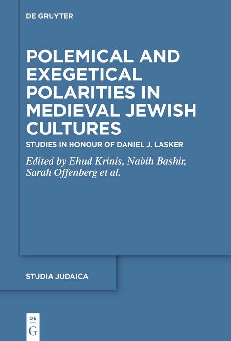 Polemical and Exegetical Polarities in Medieval Jewish Cultures - 