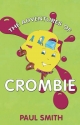 The Adventures of Crombie: There's More to Him Than Meets the Eye