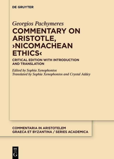 Commentary on Aristotle, ?Nicomachean Ethics? -  Georgios Pachymeres