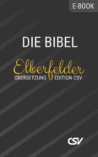 Die Bibel (Elberfelder Üebersetzung) -  CSV