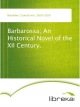 Barbarossa; An Historical Novel of the XII Century. - Conrad Von Bolanden