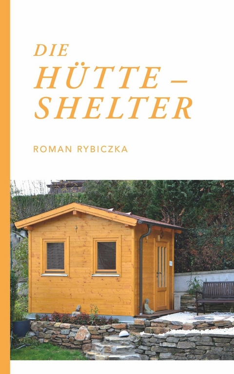 Die Hütte - Shelter -  Roman Rybiczka