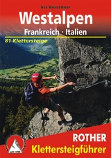 Klettersteige Westalpen. Frankreich - Italien - Iris Kürschner