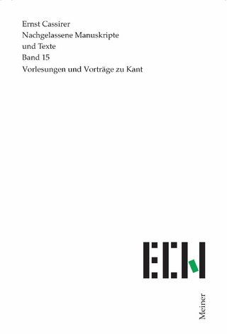 Vorlesungen und Vorträge zu Kant - Ernst Cassirer; Christian Möckel