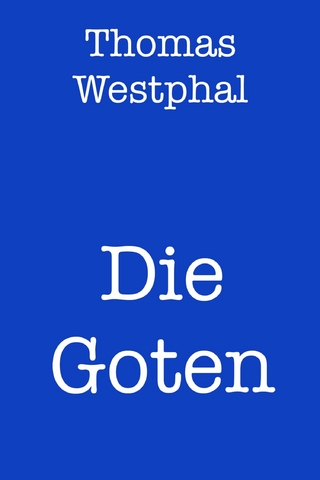 Die Goten - Thomas Westphal