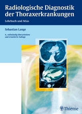 Radiologische Diagnostik der Thoraxerkrankungen - Sebastian Lange