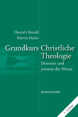 Grundkurs Christliche Theologie - D.D. Ritschl  Dietrich, Martin Hailer